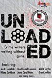 Unloaded: Crime Writers Writing Without Guns