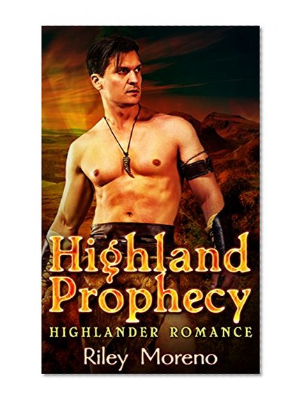 ROMANCE: Highland Prophecy Collection (highlander romance highland scottish druid celtic bride stories medieval) (Historical Romance Short Stories Boxed Sets)