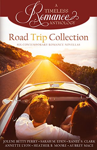 Road Trip Collection (A Timeless Romance Anthology Book 17)