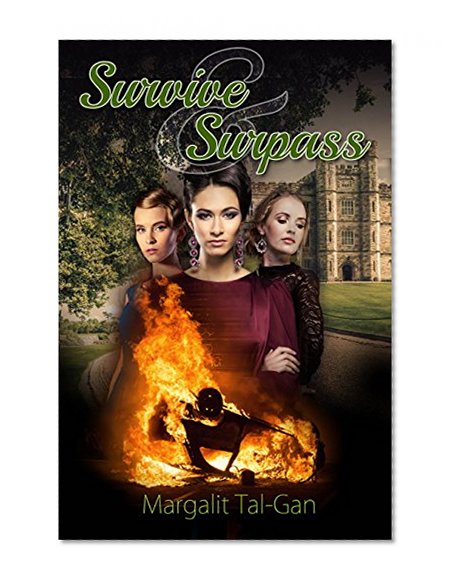 Survive and Surpass: A contemporary fiction novel