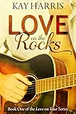 Love on the Rocks (Love on Tour Book 1)