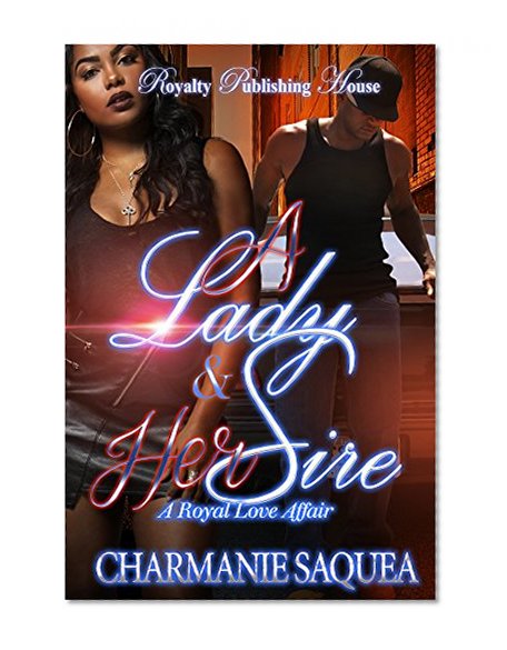 Book Cover A Lady & Her Sire: A Royal Love Affair