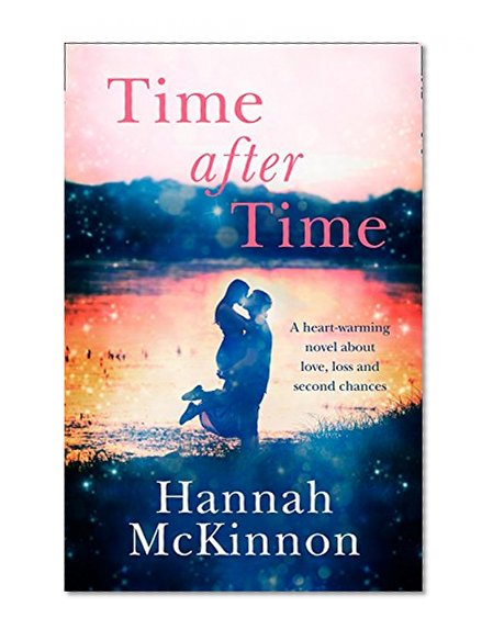 Time After Time: A heart-warming novel about love, loss and second chances