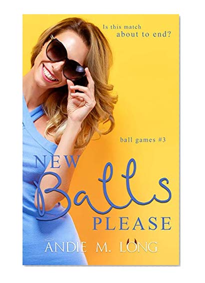 New Balls Please: Ball Games Book Three