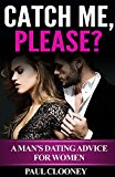 Relationship Advice for Women: How to Talk to Men, How to Seduce a Man, Understanding Men (Relationship Books, How to Attract Men, How to Get a Man)