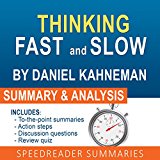 Thinking Fast and Slow, by Daniel Kahneman: An Action Steps Summary and Analysis