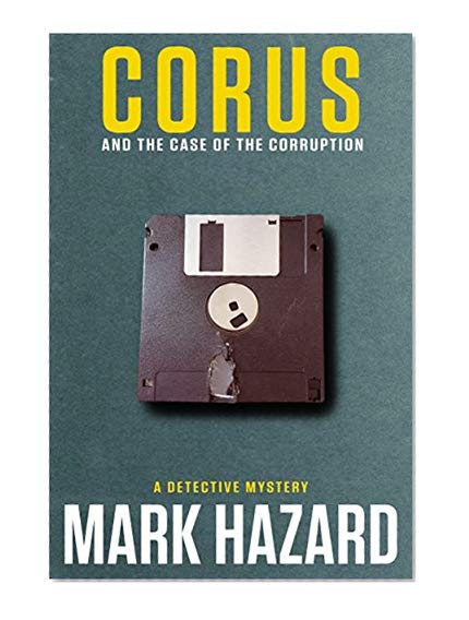 Corus and the Case of the Corruption (Corus: Book 2)