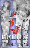 Our Walk To Remember