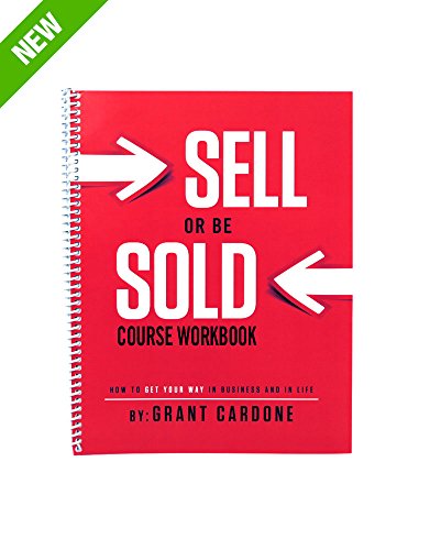 Sell or Be Sold Workbook by Grant Cardone