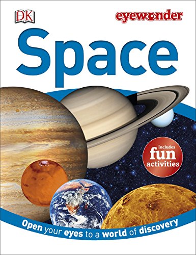 Eye Wonder: Space: Open Your Eyes to a World of Discovery (Eyewonder)