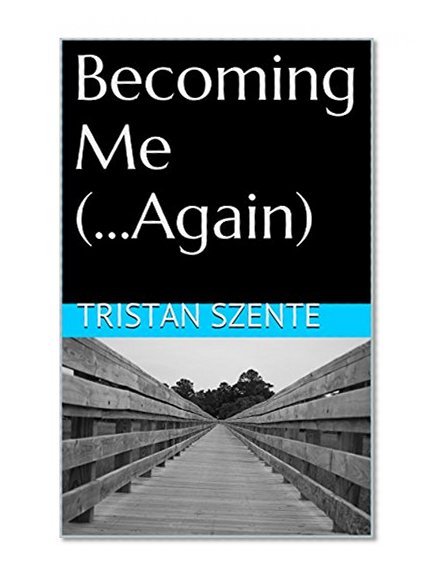 Becoming Me (...Again)