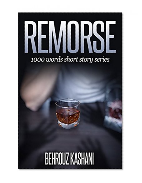Remorse: 1000 words short story series