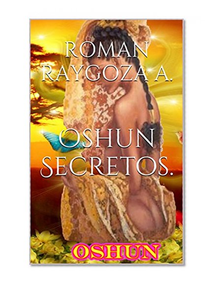 Oshun Secretos. (Spanish Edition)
