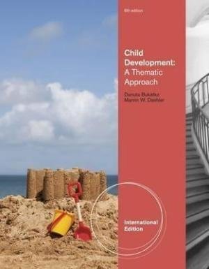Child Development: A Thematic Approach - International Edition, 6th edition