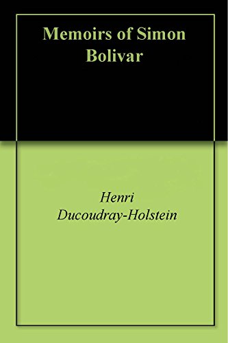 Memoirs of Simon Bolivar
