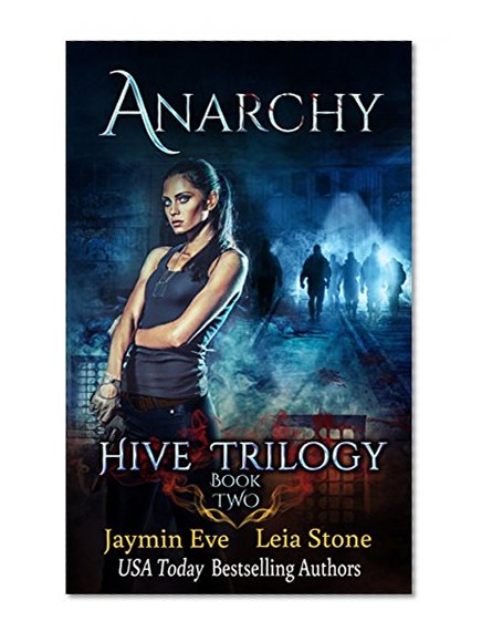 Anarchy (Hive Trilogy Book 2)