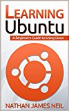 Learning Ubuntu: A Beginners Guide to Using Linux