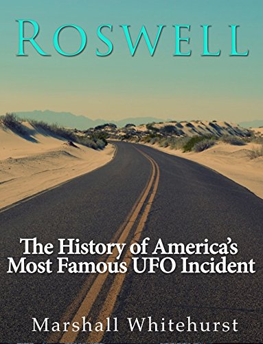 Roswell: The History of America’s Most Famous UFO Incident