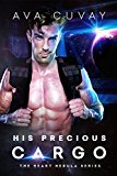 His Precious Cargo (The Heart Nebula Series)