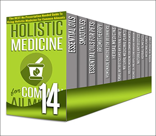 Herbal Antibiotics and Antiviral Cures: 14 in 1 Box Set - Cure And Protect Yourself With This Amazing Herbal Antivirals And Antibiotics, Benefits Of Essential ... homemade remedies, herbal medicine)