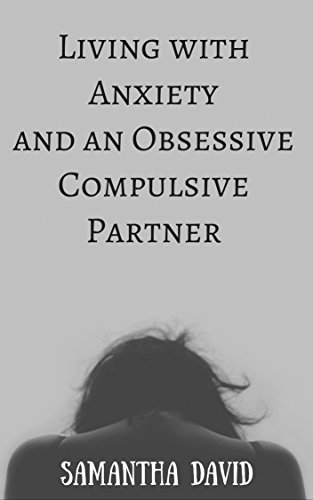 Living with Anxiety and an Obsessive Compulsive Partner (OCD, Mental Illness, Anixety, Depression, ERP, Obsessive Compulsive Disorder)