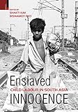 Enslaved Innocence: Child Labour in South Asia