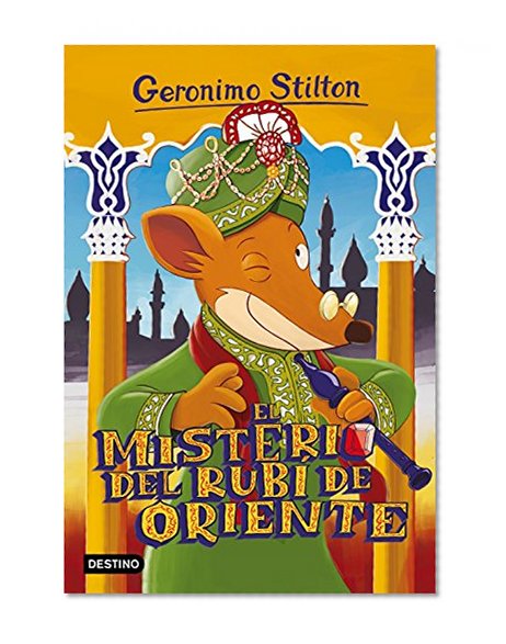 El misterio del rubÃ­ de Oriente: Geronimo Stilton 61 (Spanish Edition)