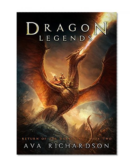 Dragon Legends (Return of the Darkening Book 2)