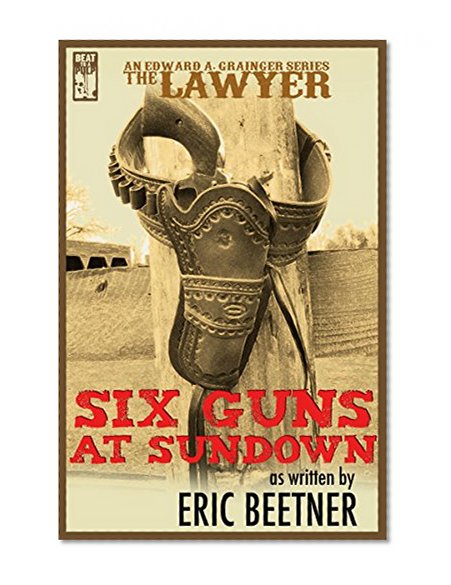 The Lawyer: Six Guns at Sundown