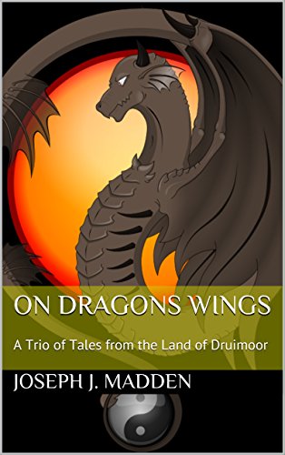 Book Cover On Dragons Wings: A Trio of Tales from the Land of Druimoor