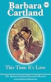 This Time It's Love (The Eternal Collection Book 141)