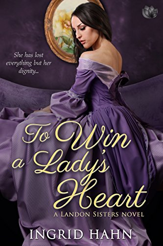 To Win a Lady's Heart (The Landon Sisters Book 1)