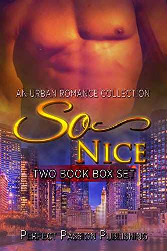 ROMANCE: AFRICAN AMERICAN ROMANCE: So Nice (Urban Fiction African American Romance) (Contemporary New Adult Interracial Romance Box Set)