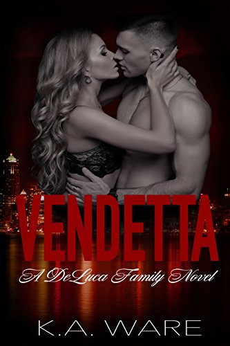 Vendetta: A DeLuca Family Novel (The DeLuca Family Book 2)