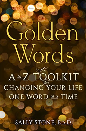 Book Cover Golden Words: The A to Z Toolkit for Changing Your Life One Word at a Time