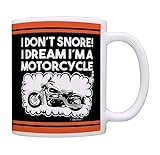 Motorcycle Gifts for Men I Don't Snore Dream I'm A Motorcycle Biker Motorcyclist 11oz Ceramic Coffee Mug Black
