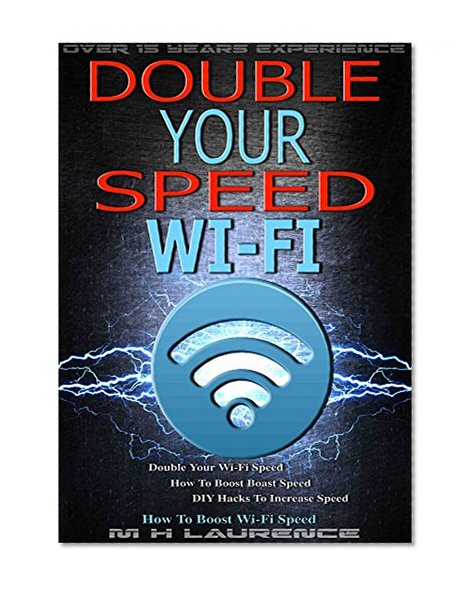 Wi-Fi Speed: Double Your Wi-Fi Speed, How To Boost Boast Speed, DIY Hacks To Increase Speed, How To Boost Wi-Fi Speed, Internet Boast, Solving Broadband Speed Problems