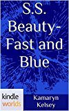 The Miss Fortune Series: S.S. Beauty- Fast and Blue (Kindle Worlds Novella) (Sandy Sue Morrow- Beauty Queen Book 4)