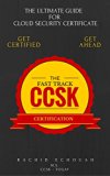 The Fast Track CCSK Certification: The Ultimate Guide for Cloud Certificate