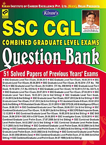Kiran's SSC CGL Combined Graduate Level Exams Question bank 1999-2015 (51 Solved Papers Of Previous Year Exams)