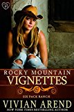 Rocky Mountain Vignettes: 2018 Final Edition (Six Pack Ranch)