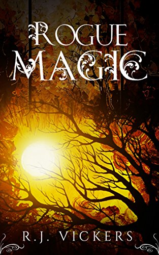 Rogue Magic: A Young Adult Fantasy Adventure (The Natural Order School of Magic Series Book 2)