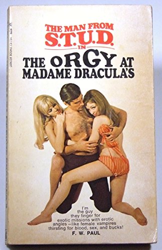 The Orgy at Madame Dracula's (The Man from S.T.U.D. series)