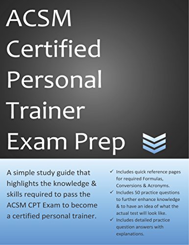 ACSM Certified Personal Trainer Exam Prep: A simple study guide that highlights the knowledge & skills required to pass the ACSM CPT Exam to become a certified personal trainer.