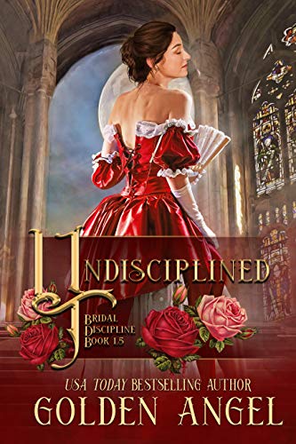 Undisciplined (Bridal Discipline)