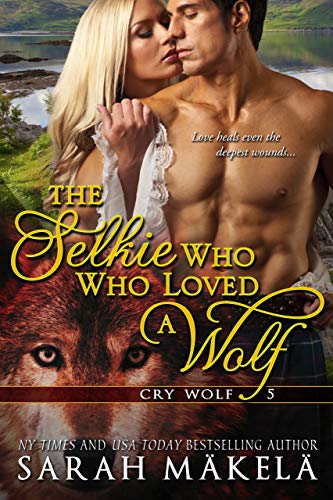 The Selkie Who Loved A Wolf: New Adult Shifter Romance (Cry Wolf Book 5)