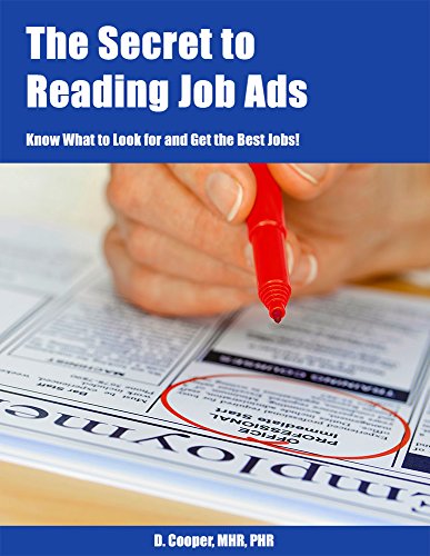 The Secret to Reading Job Ads - Know What to Look for and Get the Best Jobs!