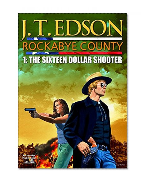 The Sixteen Dollar Shooter (A Rockabye County Western Book 1)