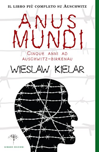 Anus Mundi - Cinque anni ad Auschwitz-Birkenau (Italian Edition)
