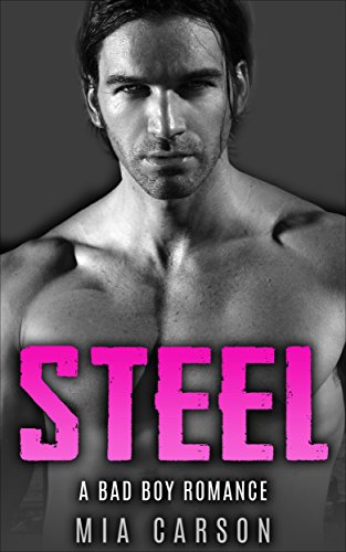 STEEL (A Bad Boy Billionaire Romance)